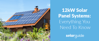 12kW Solar System in the UK: A Complete Guide in 2024